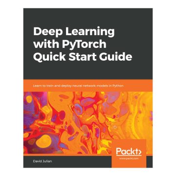 کتاب Deep Learning with PyTorch Quick Start Guide