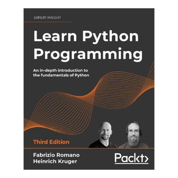 کتاب Learn Python Programming An in-depth introduction to the fundamentals of Python
